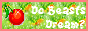 Do beasts dream?