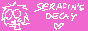 SERAFIN'S DECAY